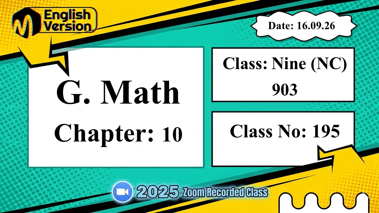 Class Nine (903–NC) | Class No: 195 | G. Math  | Chapter: 10 | Date: 16.09.26
