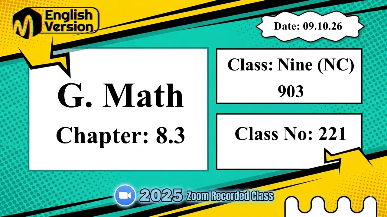 Class Nine (903–NC) | Class No: 221 | G. Math | Chapter: 8.3 | Date: 09.10.26