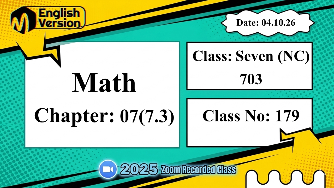 Class Seven (703–NC) | Class No: 179 | Math | Chapter: 07(7.3) | Date: 04.10.26