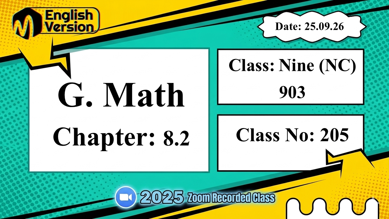 Class Nine (903–NC) | Class No: 205 | G. Math | Chapter: 8.2 | Date: 25.09.26