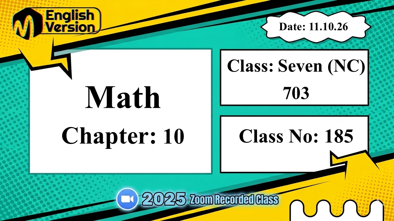 Class Seven (703–NC) | Class No: 185 | Math | Chapter: 10 | Date: 11.10.26