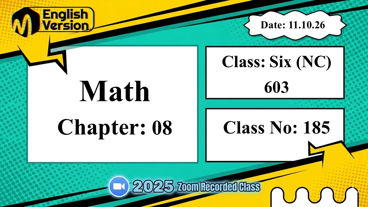 Class Six (603–NC) | Class No: 185 | Math | Chapter: 08 | Date:11.10.26