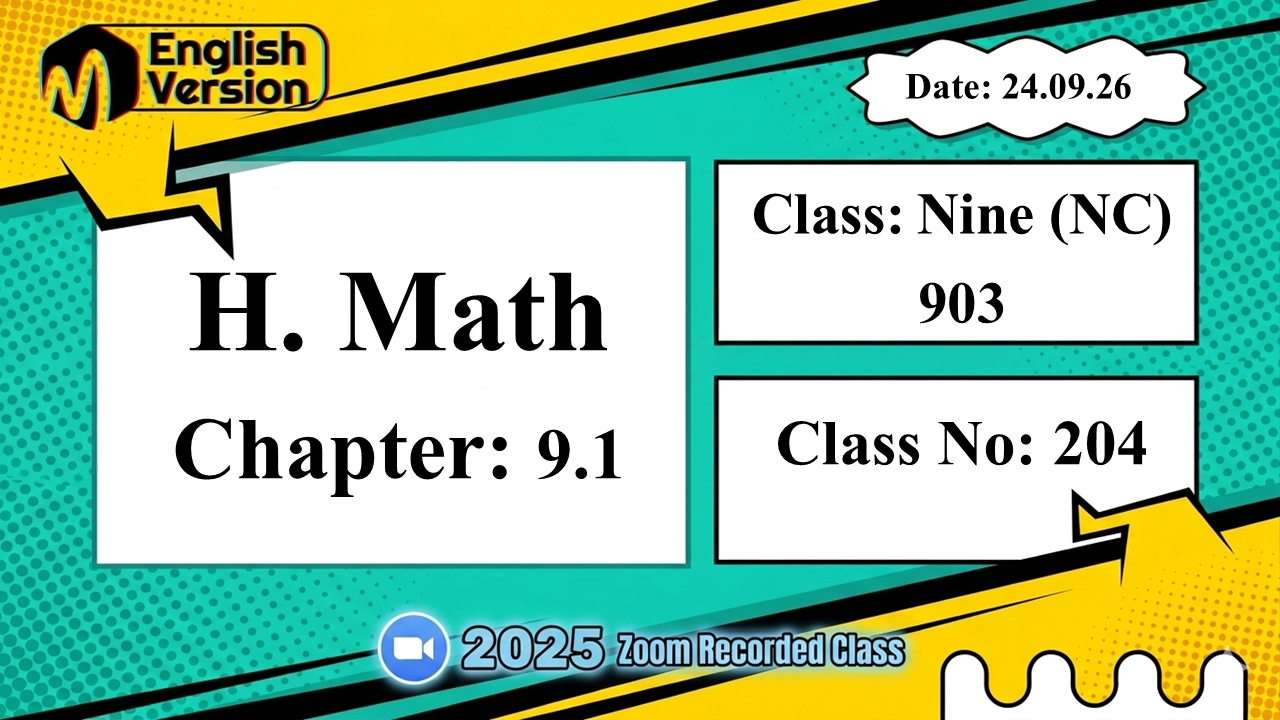 Class Nine (903–NC) | Class No: 204 | H. Math | Chapter: 9.1 | Date: 24.09.26