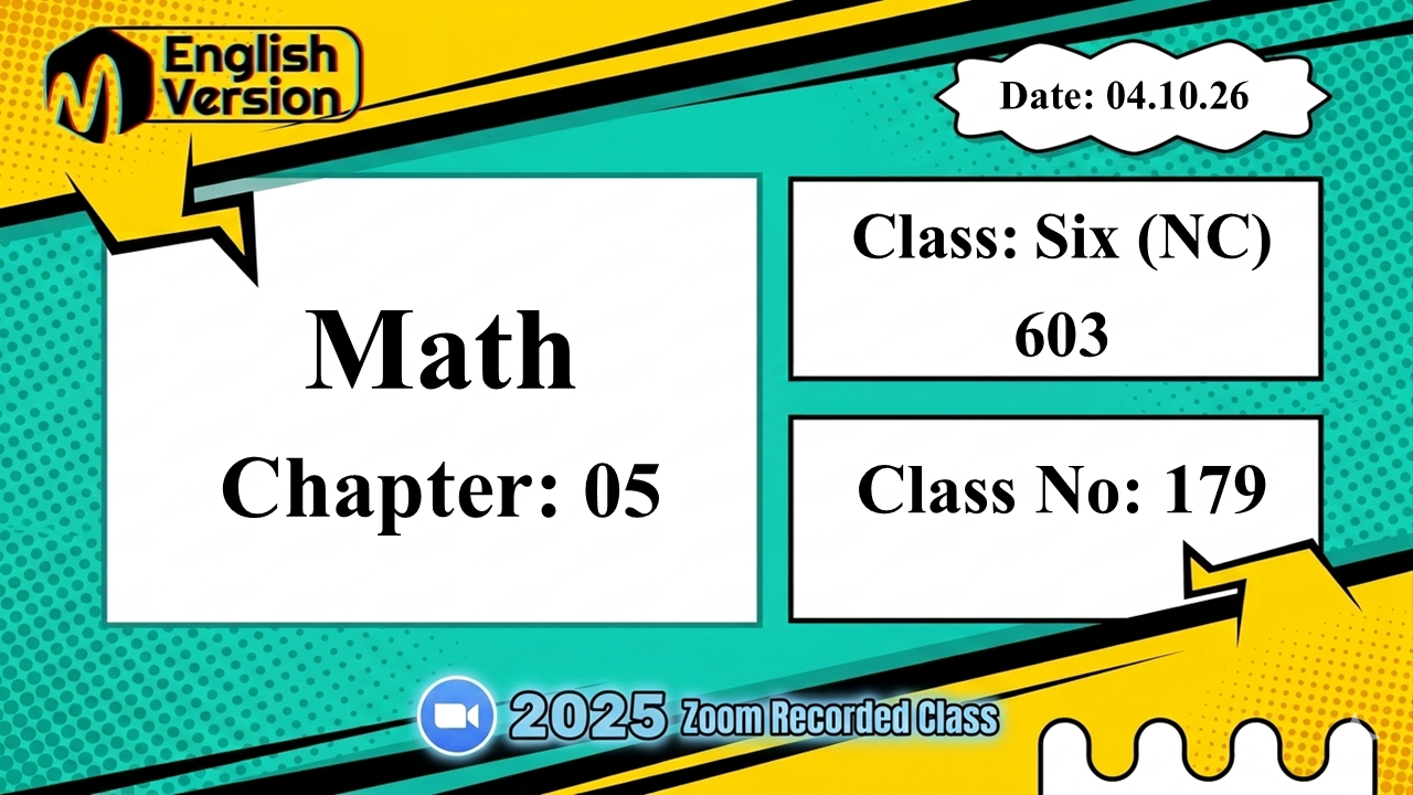 Class Six (603–NC) | Class No: 179 | Math | Chapter: 05 | Date:04.10.26