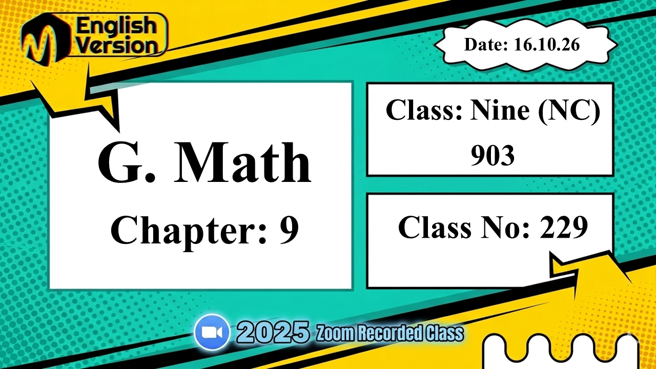 Class Nine (903–NC) | Class No: 229 | G. Math | Chapter: 09 | Date: 16.10.26