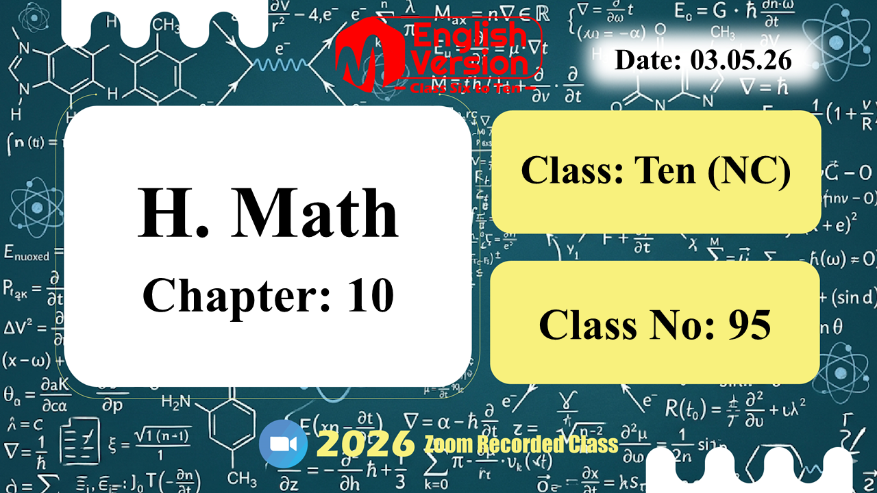 Class Ten (103-NC) | Class No: 95 | H.Math | Chapter - 10 | 03.05.26