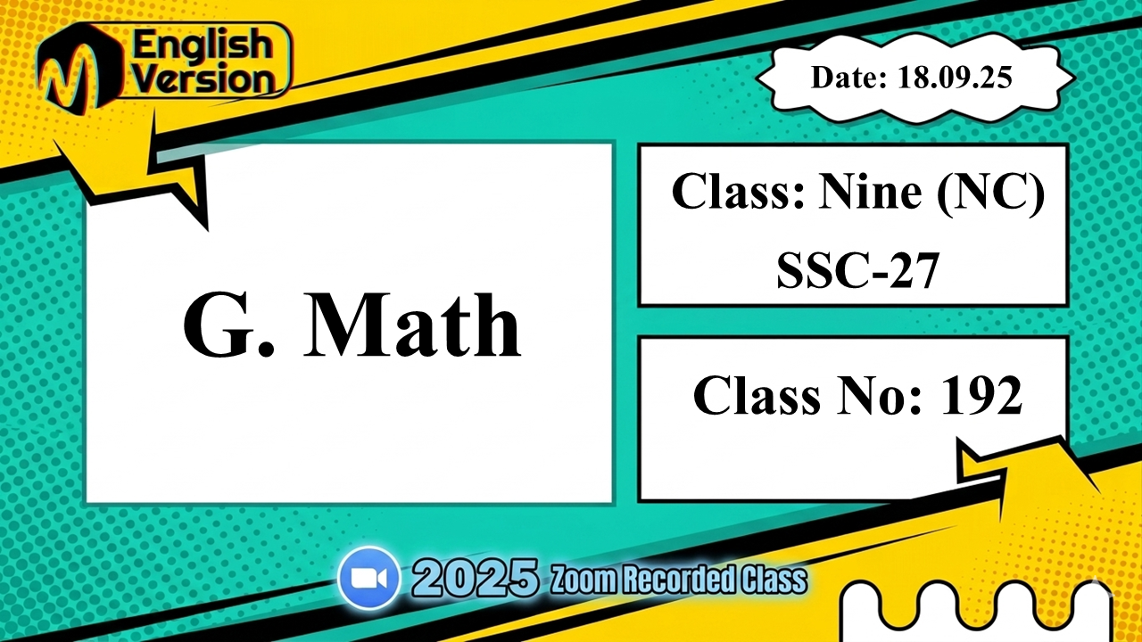 Class Nine (903-NC ) - [Class No: 192] - G. Math Ch:3 - (3.3)