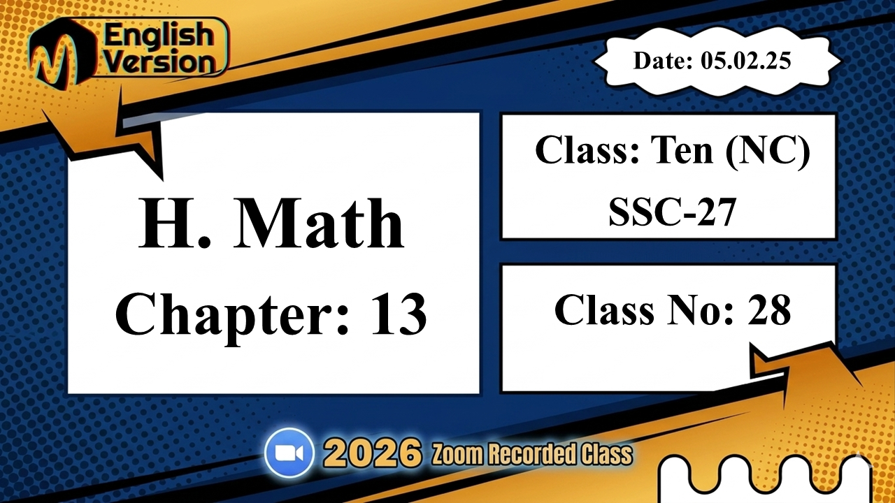Class Ten (103-NC) | Class No: 28 | H. Math | Chapter - 13 | 05.02.26