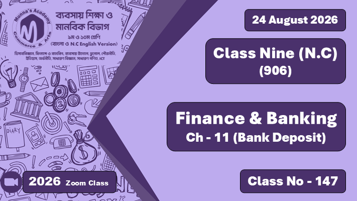 Class Nine - Commerce (N.C - 906) [Class No - 147] Finance & Banking; Ch - 11 (Bank Deposit)