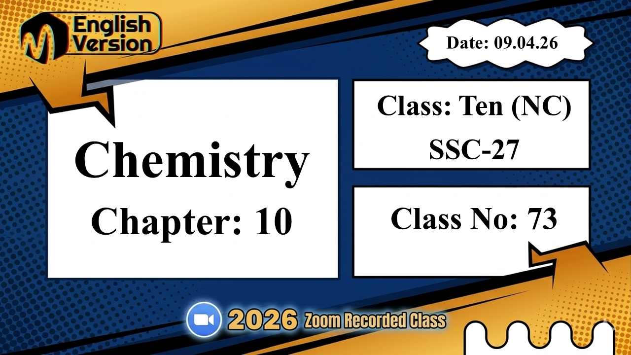 Class Ten (103-NC) | Class No: 73 | Chemistry | Chapter - 10 | 09.04.26