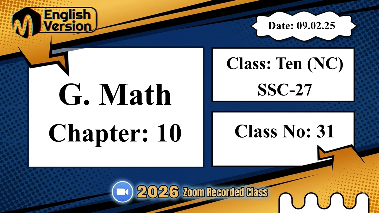 Class Ten (103-NC) | Class No: 31 | G. Math | Chapter - 10 | 09.02.26