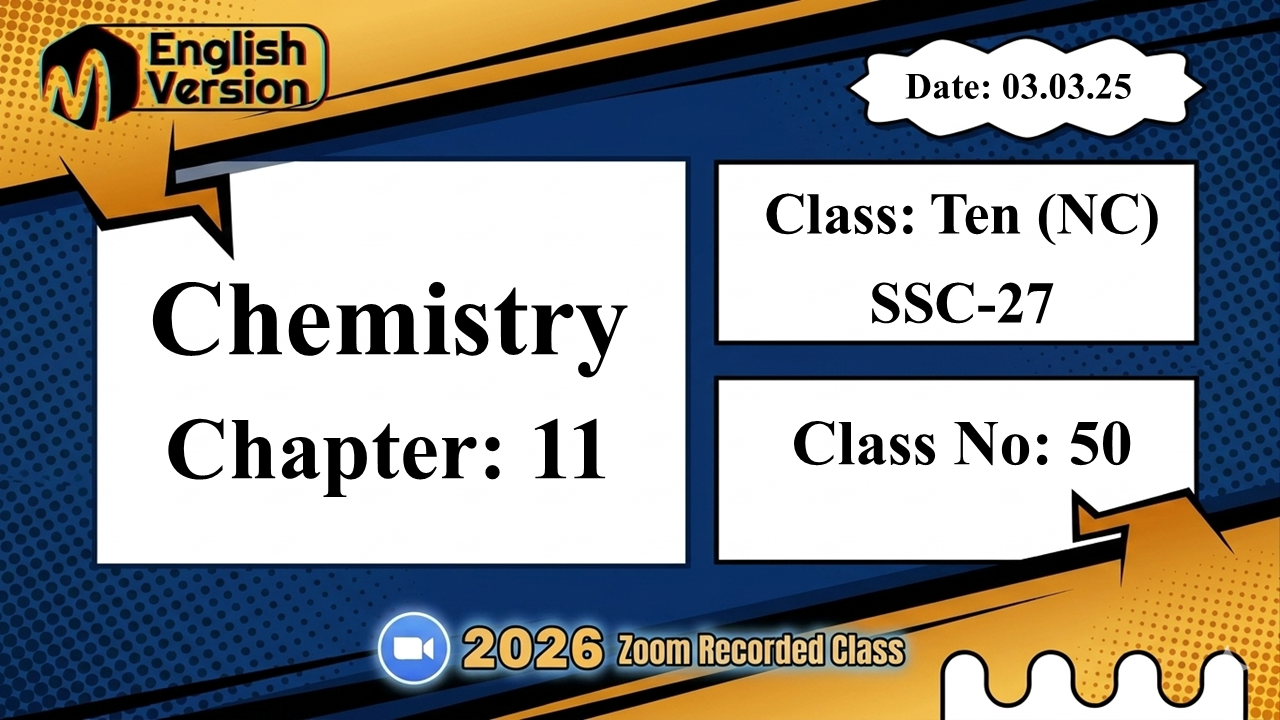 Class Ten (103-NC) | Class No: 50 | Chemistry | Chapter - 11 | 03.03.26