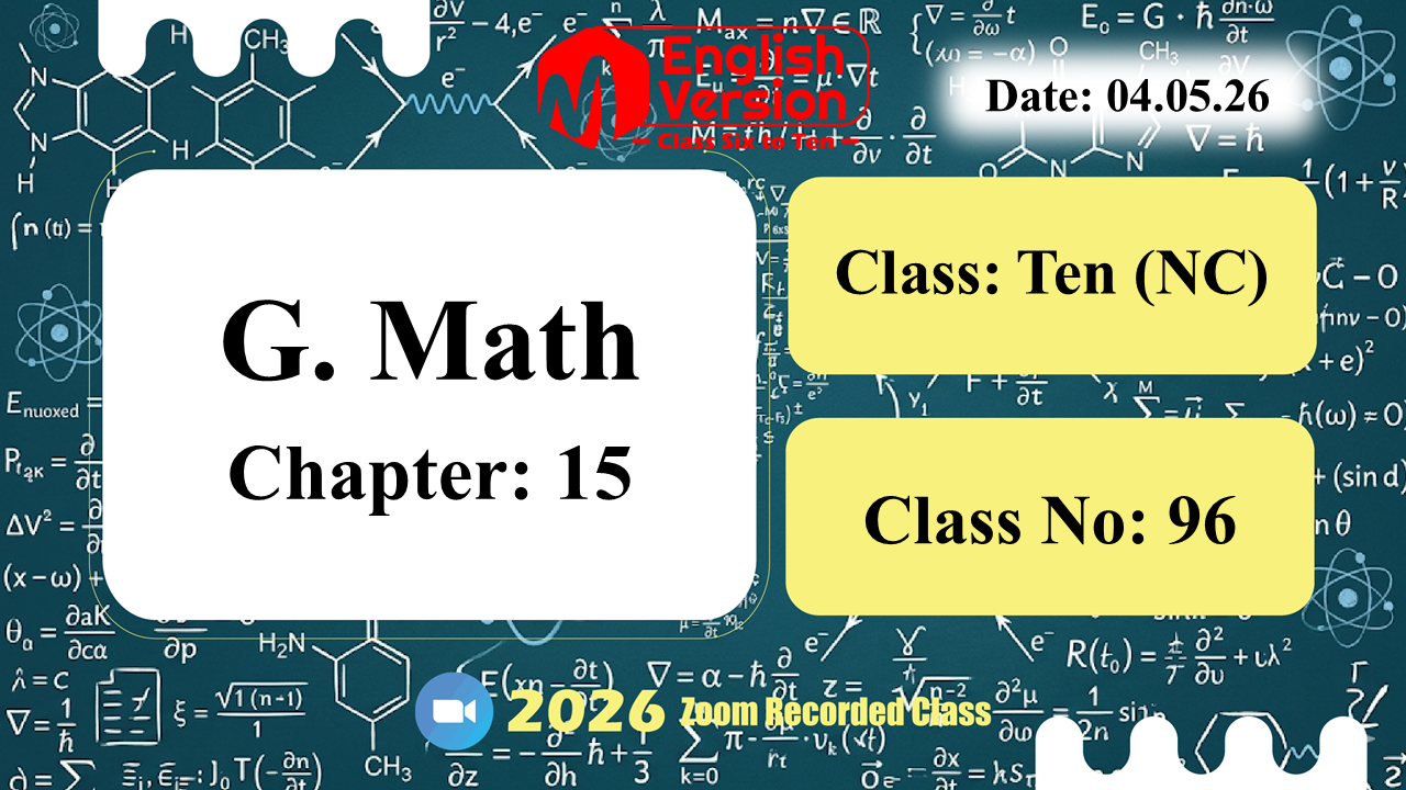Class Ten (103-NC) | Class No: 96 | G. Math | Chapter - 15 | 04.05.26