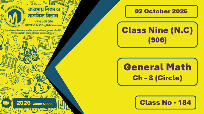 Class Nine - Commerce (N.C - 906) [Class No - 184] Genarel Math ; Ch - 08 (Circle)